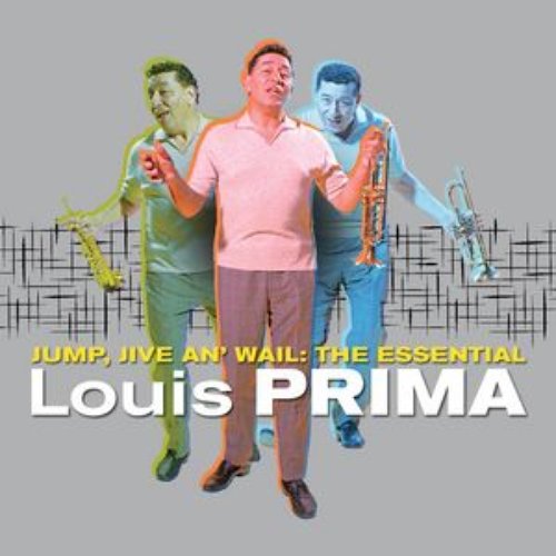 Jump, Jive an' Wail: The Essential Louis Prima