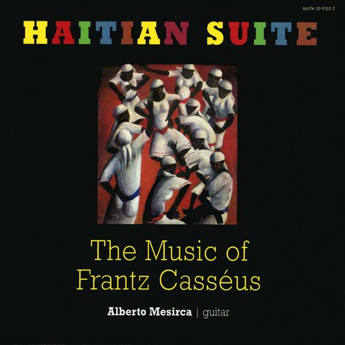 Haitian Suite: The Music of Frantz Casséus