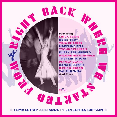 Right Back Where We Started From: Female Pop And Soul In Seventies Britain