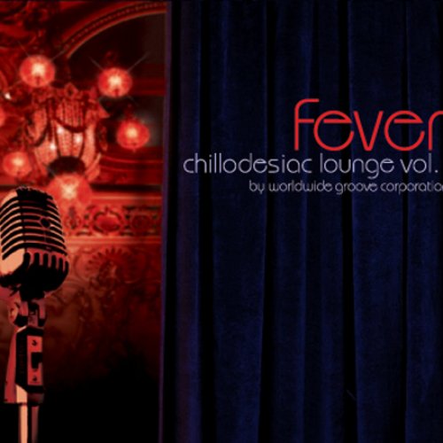 Chillodesiac Lounge vol. 1: FEVER