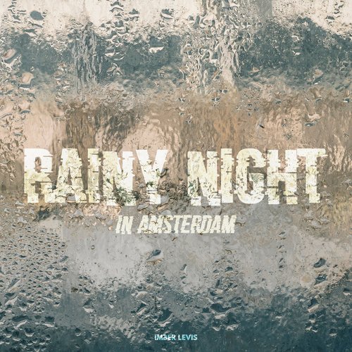 Rainy Night In Amsterdam