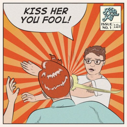 Kiss Her You Fool - Single