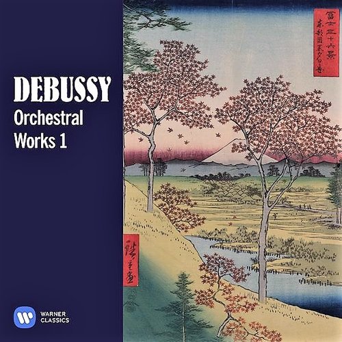 Debussy: Orchestral Works, Vol. 1