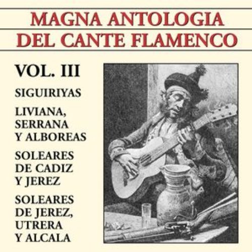 Magna Antología Del Cante Flamenco vol. III