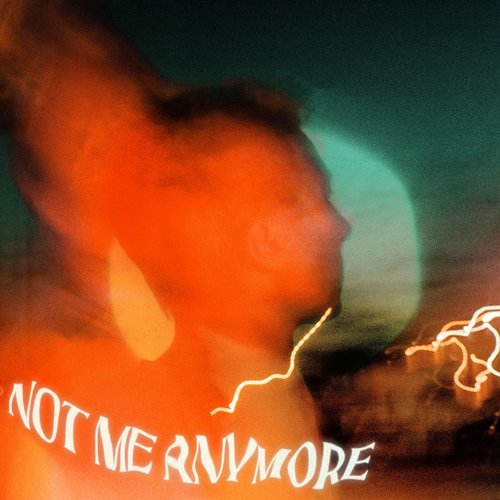 Not Me Anymore