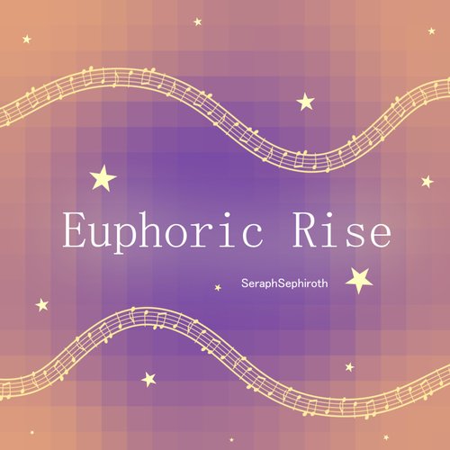 Euphoric Rise