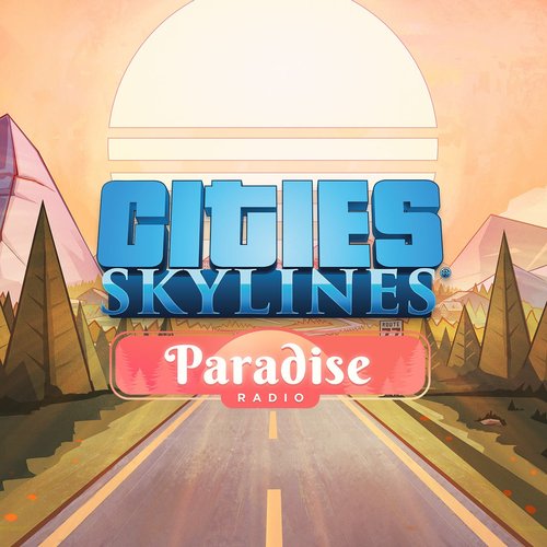Cities: Skylines - Paradise Radio