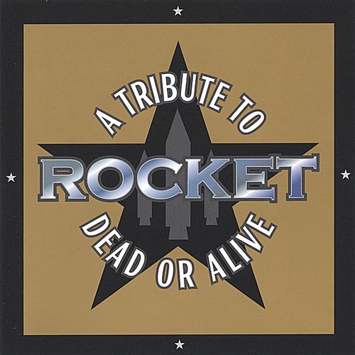 Rocket: A Tribute to Dead or Alive