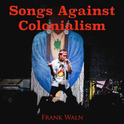 Songs Against Colonialism [Explicit]
