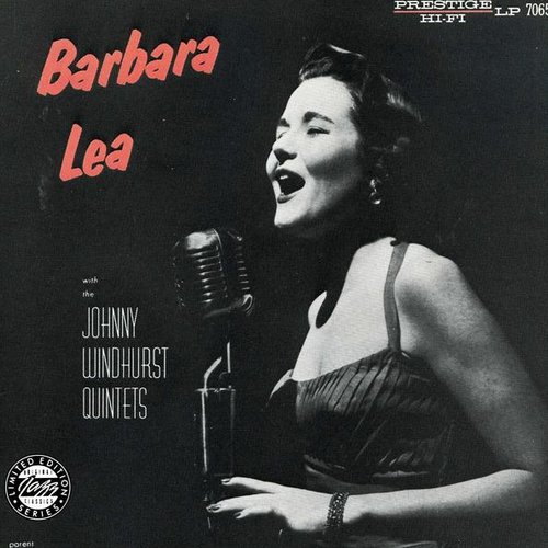 Barbara Lea With The Johnny Windhurst Quintets