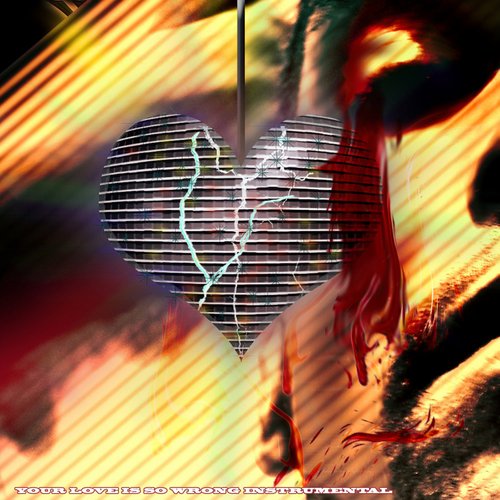 Your Love Is so Wrong (Instrumental)