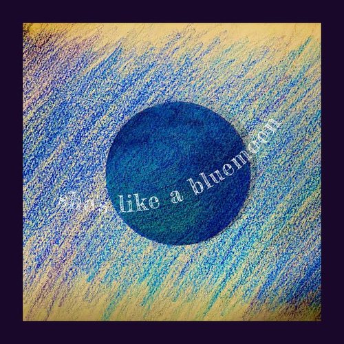She's like a bluemoon - Single