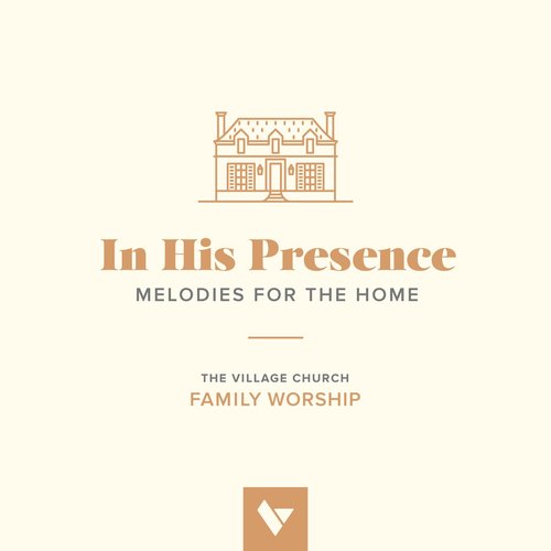 In His Presence: Melodies for the Home