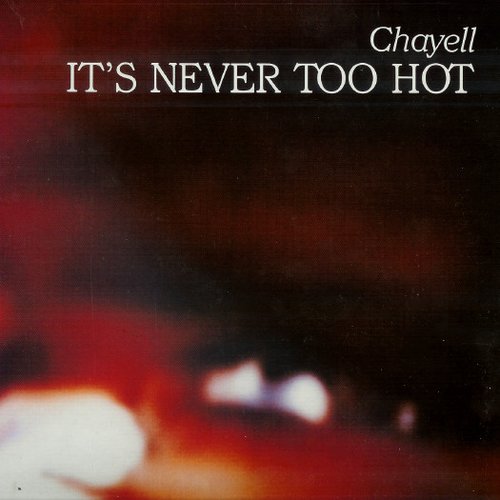 It's Never Too Hot