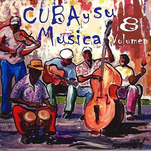 Cuba y Su Musica, Vol. 8