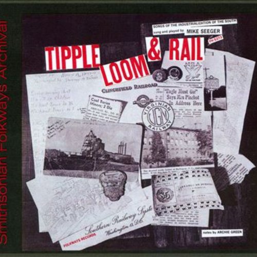 Tipple, Loom & Rail: Songs of the Industrialization of the South