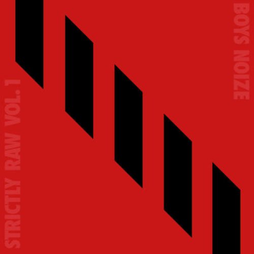 Boys Noize Presents Strictly Raw, Vol.1