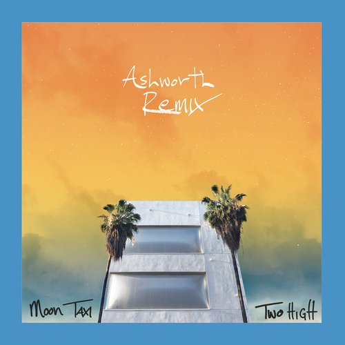 Two High (Ashworth Remix)