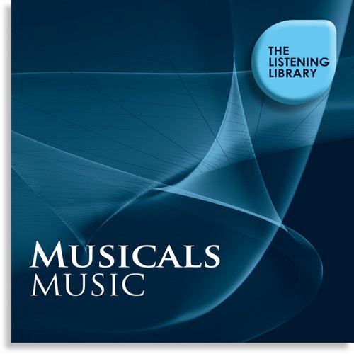 Musicals Music - The Listening Library