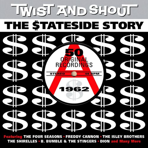 Twist and Shout: The Stateside Story 1962