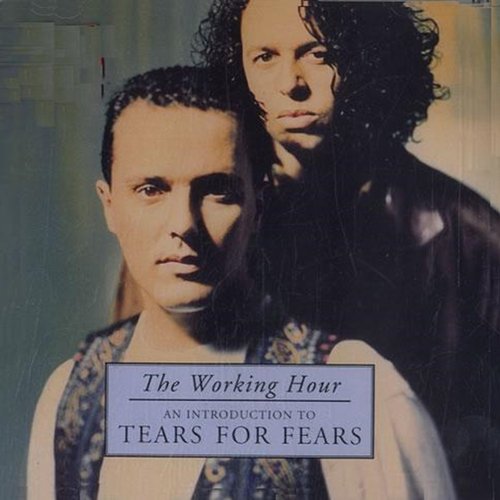 The Working Hour - An Introduction To Tears For Fears