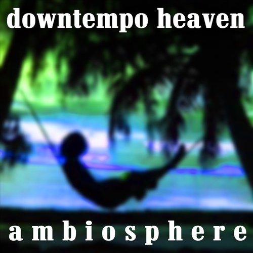 Downtempo Heaven