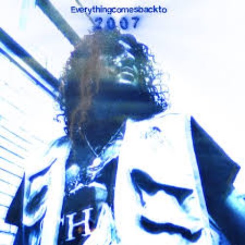 Everything Comes Back to 2007