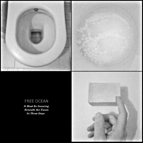 Free Ocean I (It Must Be Snowing Beneath the Tunes In These Days)