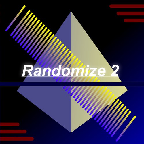 Randomize II