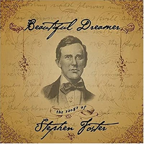 Beautiful Dreamer: The Songs of Stephen Foster