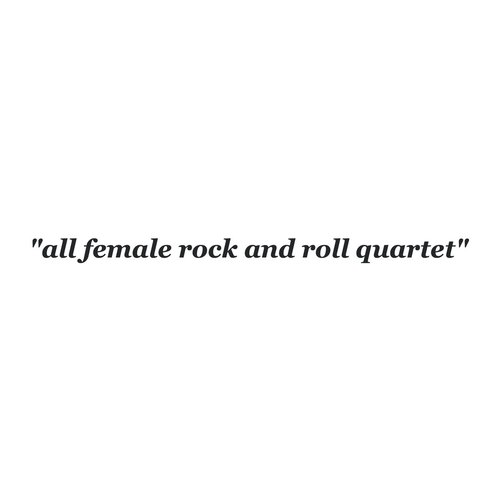 all female rock and roll quartet