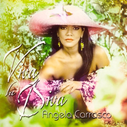 Viva La Diva — Angela Carrasco | Last.fm