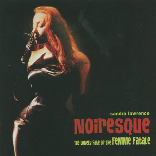 Noiresque: The Lonely Fate of the Femme Fatale