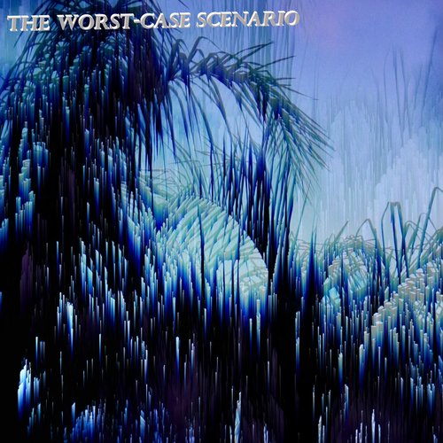 The Worst-Case Scenario (Demo)