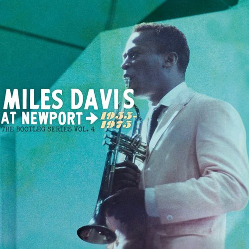 Miles Davis at Newport: 1955-1975: The Bootleg Series, Vol. 4