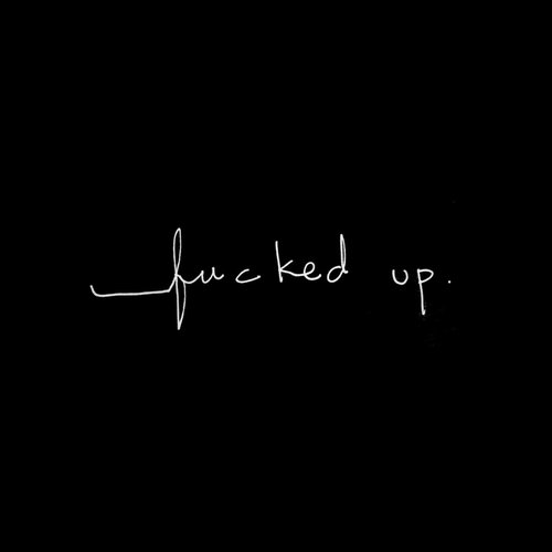 Fucked Up - Single