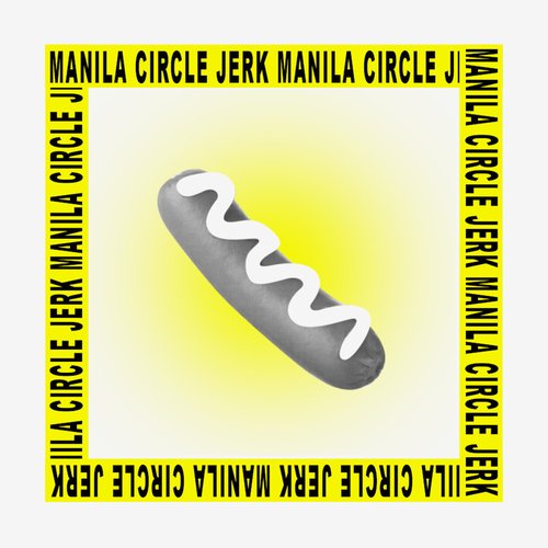 #MANILACIRCLEJERK