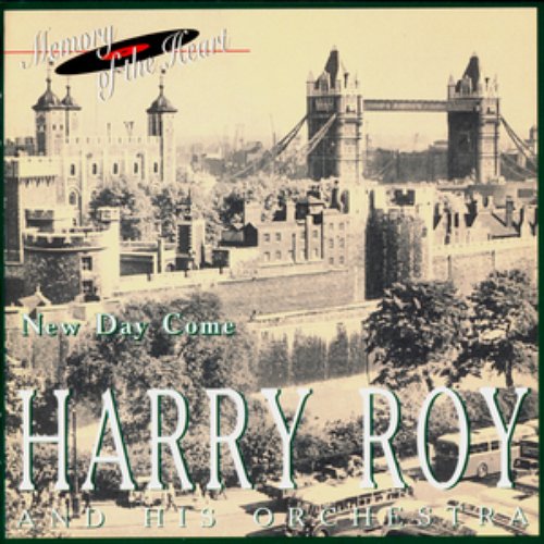 Harry Roy and His Orchestra: New Day Come
