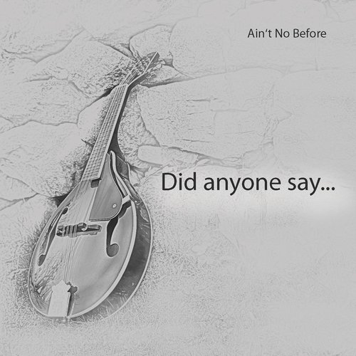 Did Anyone Say... (Single)