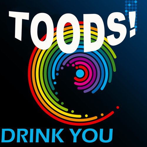 Drink You (Original Mix)