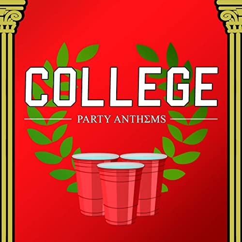 College Party Anthems