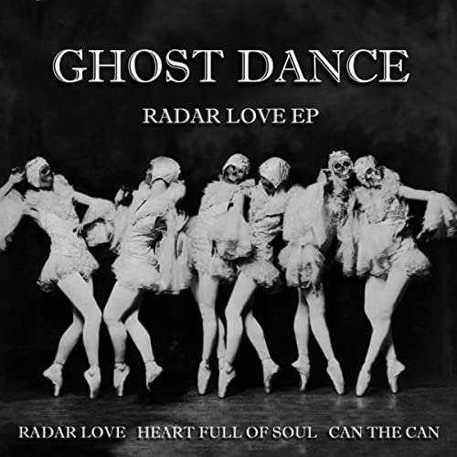 Ghost Dance Radar Love