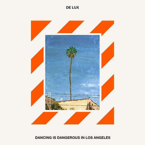 Dancing Is Dangerous in Los Angeles - Single