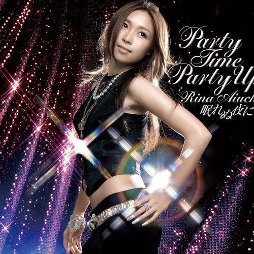 PARTY TIME PARTY UP/眠れぬ夜に