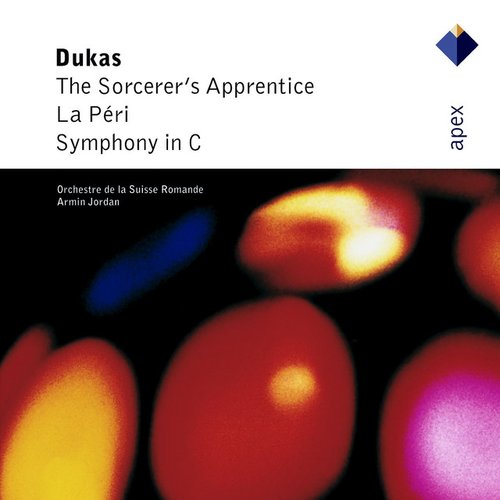 Dukas : L' Apprenti sorcier [The Sorcerer's Apprentice], La péri & Symphony in C major (Apex)