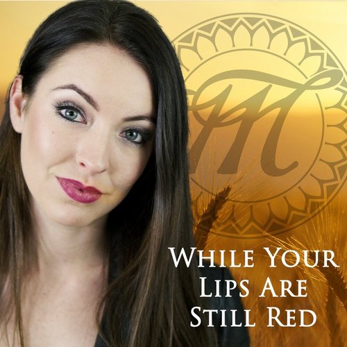 While Your Lips Are Still Red - Single