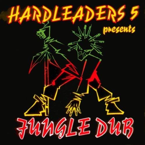 Hard Leaders 5 Presents Jungle Dub