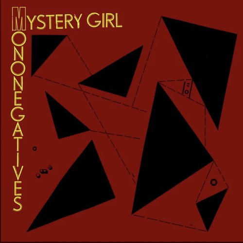 Mystery Girl / Mononegatives split - EP