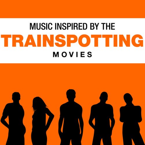 Music Inspired by the Trainspotting Movies