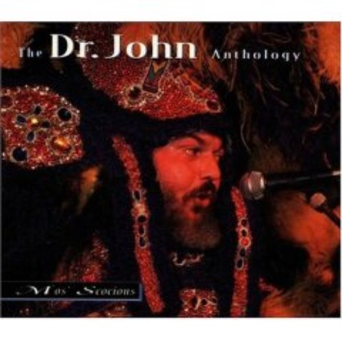 Mos' Scocious: The Dr. John Anthology (disc 1)